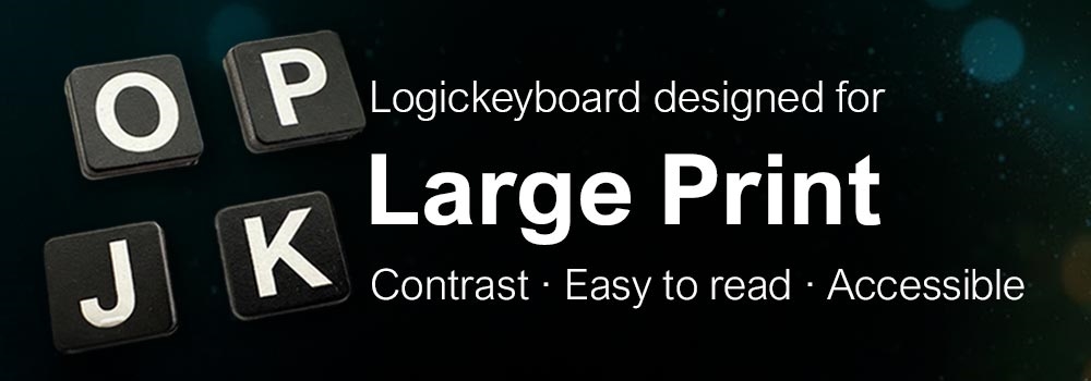 Assistive Keyboards with Large Print Mac, PC & Bluetooth Assistive Keyboards for Visually Impaired  Enhance your computing experience with the Logickeyboard Large Print keyboard, thoughtfully designed for individuals with visual impairments and anyone who wants a clearer and more comfortable typing experience.  Tailored to offer a user-friendly and accessible solution, this keyboard provides oversized, high-contrast print on each key, ensuring a clear and easy-to-read interface - an ideal choice for those with visual impairments. 
